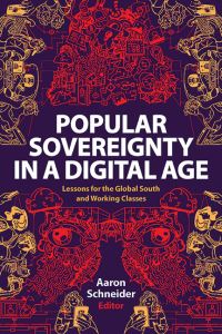 Book Cover for Popular Sovereignty in a Digital Age by Aaron Schneider