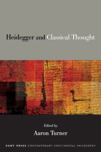 Book Cover for Heidegger and Classical Thought by Aaron Turner