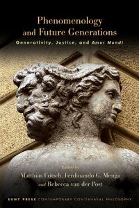 Book Cover for Phenomenology and Future Generations by Matthias J Fritsch, Ferdinando G Menga, Rebecca Van Der Post