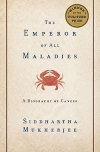 Book Cover for The Emperor of All Maladies by Siddhartha Mukherjee