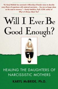 Book Cover for Will I Ever Be Good Enough? by Karyl McBride