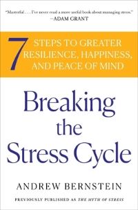 Book Cover for Breaking the Stress Cycle by Andrew Bernstein