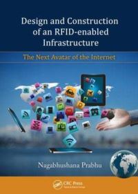Book Cover for Design and Construction of an RFID-Enabled Infrastructure by Nagabhushana Prabhu
