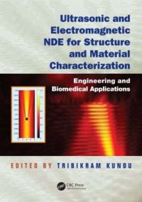 Book Cover for Ultrasonic and Electromagnetic NDE for Structure and Material Characterization by T Kundu
