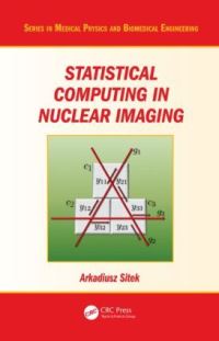 Book Cover for Statistical Computing in Nuclear Imaging by Arkadiusz Sitek