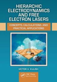 Book Cover for Hierarchic Electrodynamics and Free Electron Lasers by V V Kulish
