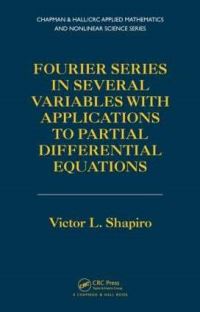 Book Cover for Fourier Series in Several Variables With Applications to Partial Differential Equations by Victor L Shapiro