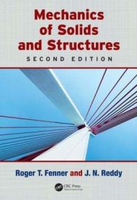 Book Cover for Mechanics of Solids and Structures by Roger T Fenner, J N Reddy