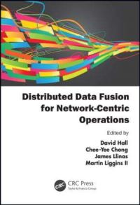 Book Cover for Distributed Data Fusion for Network-Centric Operations by David L Hall