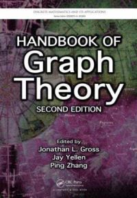 Book Cover for Handbook of Graph Theory by Jonathan L Gross, Jay Yellen, Ping Zhang