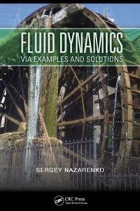 Book Cover for Fluid Dynamics Via Examples and Solutions by Sergey Nazarenko