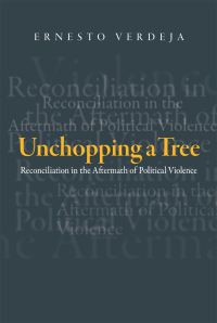 Book Cover for Unchopping a Tree by Ernesto Verdeja