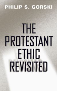 Book Cover for The Protestant Ethic Revisited by Philip S Gorski