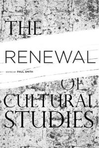 Book Cover for The Renewal of Cultural Studies by Paul Smith