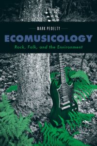 Book Cover for Ecomusicology by Mark Pedelty