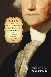 Book Cover for Sex and the Founding Fathers by Thomas A Foster