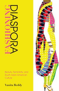 Book Cover for Fashioning Diaspora by Vanita Reddy