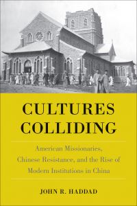 Book Cover for Cultures Colliding by John Rogers Haddad