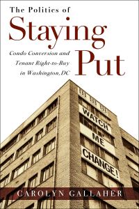 Book Cover for The Politics of Staying Put by Carolyn Gallaher