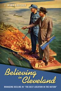 Book Cover for Believing in Cleveland by Jonathan Mark Souther