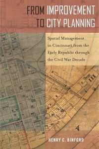 Book Cover for From Improvement to City Planning by Henry C Binford