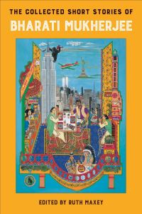 Book Cover for The Collected Short Stories of Bharati Mukherjee by Bharati Mukherjee