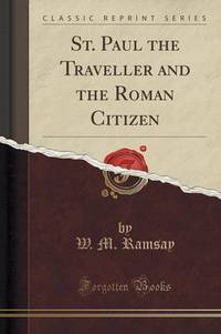 Book Cover for St. Paul the Traveller and the Roman Citizen (Classic Reprint) by John Dewey