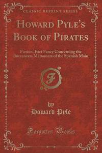 Book Cover for Howard Pyle's Book of Pirates by John Dewey