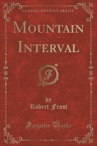 Book Cover for Mountain Interval (Classic Reprint) by John Dewey