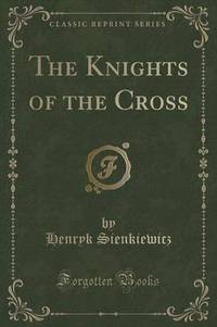 Book Cover for The Knights of the Cross (Classic Reprint) by John Dewey