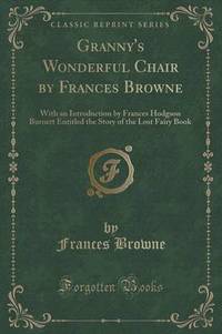 Book Cover for Granny's Wonderful Chair by Frances Browne by John Dewey