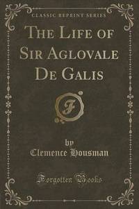 Book Cover for The Life of Sir Aglovale De Galis (Classic Reprint) by L Frank Baum