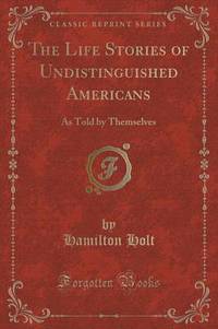 Book Cover for The Life Stories of Undistinguished Americans by L Frank Baum