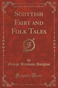 Book Cover for Scottish Fairy and Folk Tales (Classic Reprint) by L Frank Baum