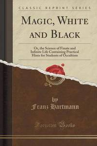 Book Cover for Magic, White and Black by L Frank Baum
