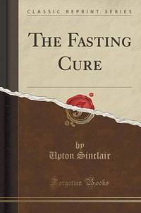 Book Cover for The Fasting Cure (Classic Reprint) by L Frank Baum