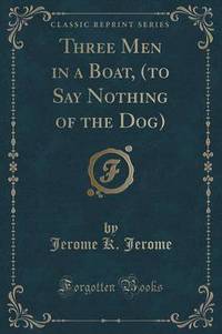 Book Cover for Three Men in a Boat, (To Say Nothing of the Dog) (Classic Reprint) by L Frank Baum