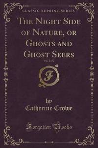 Book Cover for The Night Side of Nature, or Ghosts and Ghost Seers, Vol. 2 of 2 (Classic Reprint) by L Frank Baum