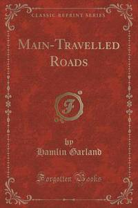 Book Cover for Main-Travelled Roads (Classic Reprint) by L Frank Baum