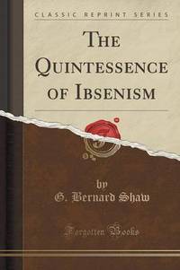 Book Cover for The Quintessence of Ibsenism (Classic Reprint) by L Frank Baum