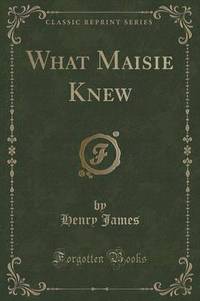 Book Cover for What Maisie Knew (Classic Reprint) by L Frank Baum