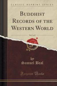 Book Cover for Buddhist Records of the Western World, Vol. 1 of 2 (Classic Reprint) by L Frank Baum