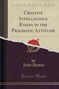 Book Cover for Creative Intelligence Essays in the Pragmatic Attitude (Classic Reprint) by L Frank Baum