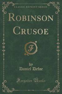 Book Cover for The Life and Strange Surprising Adventures of Robinson Crusoe (Classic Reprint) by L Frank Baum