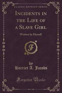 Book Cover for Incidents in the Life of a Slave Girl by L Frank Baum