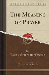 Book Cover for The Meaning of Prayer (Classic Reprint) by L Frank Baum