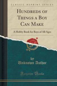 Book Cover for Hundreds of Things a Boy Can Make by L Frank Baum