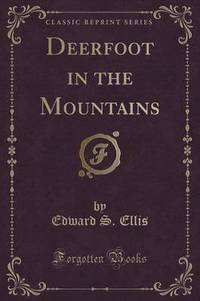 Book Cover for Deerfoot in the Mountains (Classic Reprint) by L Frank Baum