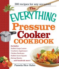 Book Cover for The Everything Pressure Cooker Cookbook by Pamela Rice Hahn
