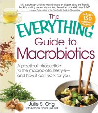 Book Cover for The Everything Guide to Macrobiotics by Julie S Ong, Lorena Novak Bull